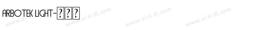Arbotek Light字体转换 Arbotek Light字体转换